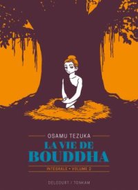 La Vie de Bouddha, Intégrale Vol.2