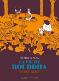 La Vie de Bouddha, Intégrale Vol.3